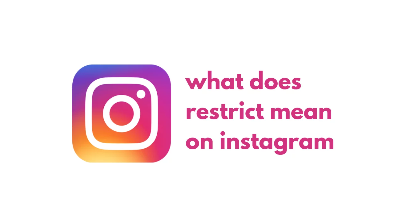 What Does Restrict Mean on Instagram